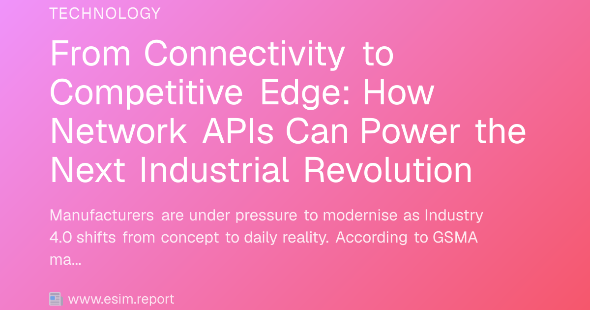 From Connectivity to Competitive Edge: How Network APIs Can Power the ...