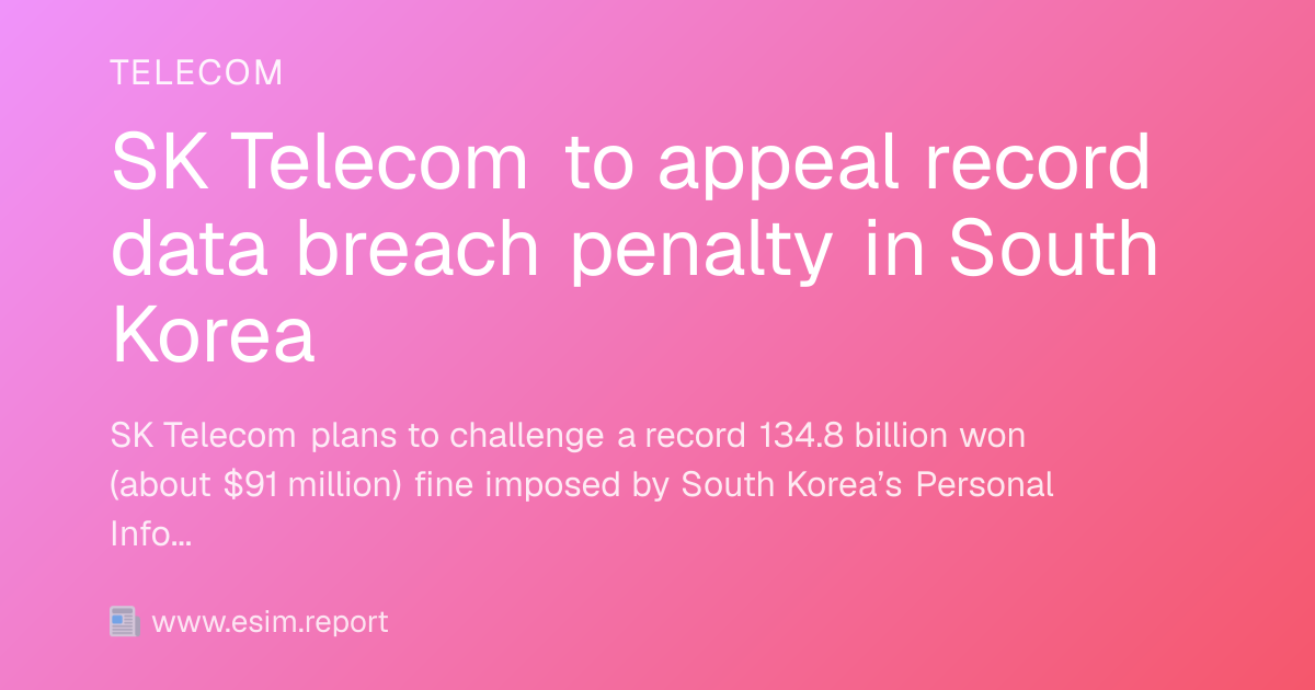 South Korean Fines Record-Breaking $140 Million for Data Breach - News Directory 3